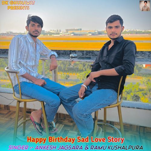 Happy Birthday Sad Love Story