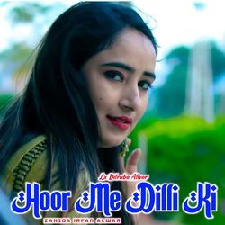Hoor Me Dilli Ki