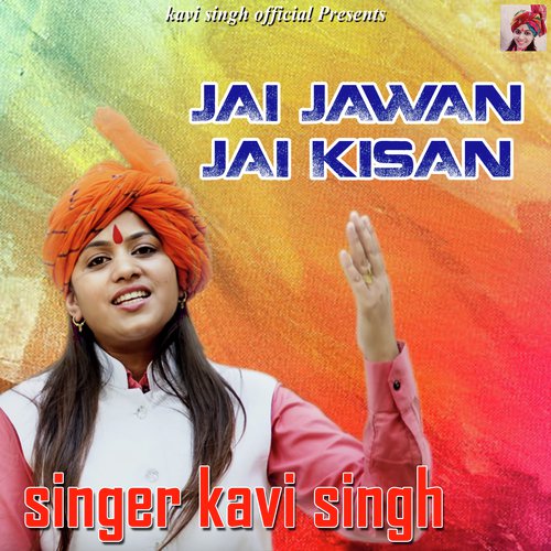 Listen To Jai Jawan Jai Kisan Songs By Kavi Singh Download