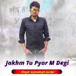 Jakhm Tu Pyar M Degi