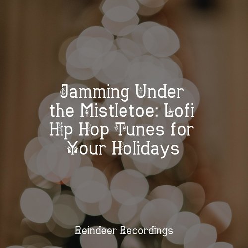 Jamming Under the Mistletoe: Lofi Hip Hop Tunes for Your Holidays_poster_image