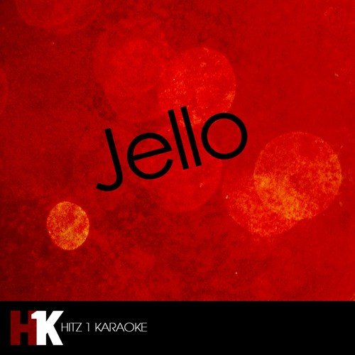 Jello (Originally by Far East Movement feat. Rye Rye) - single