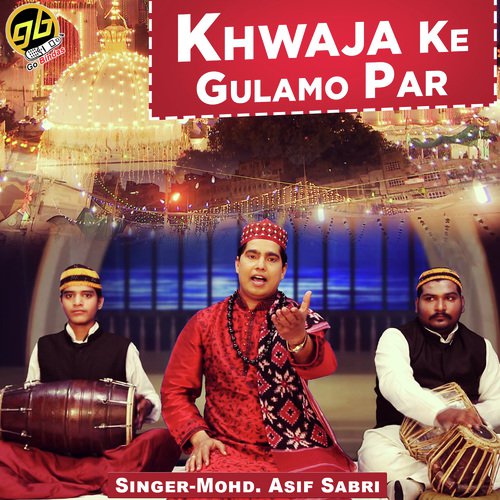 Khwaja Ke Gulamo Par