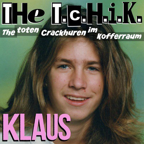 The Toten Crackhuren Im Kofferraum (TCHIK)