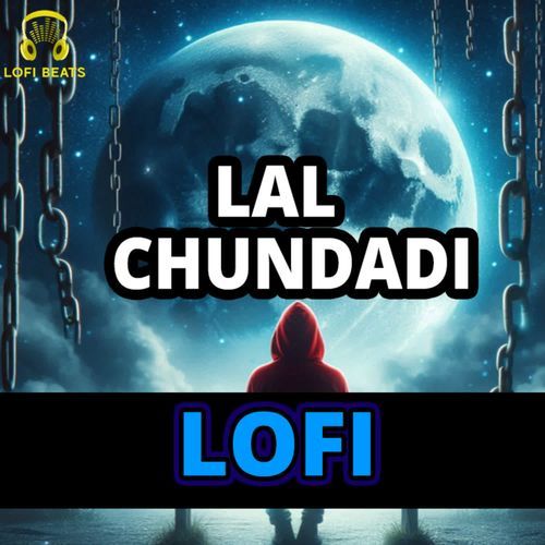 Lal Chundadi LoFi