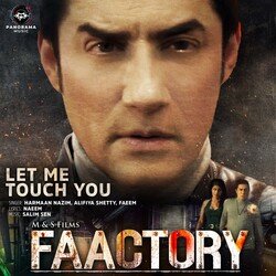 Let Me Touch You (From &quot;Faactory&quot;)-Hx4oZSZhbno