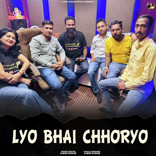 Lyo Bhai Chhoryo