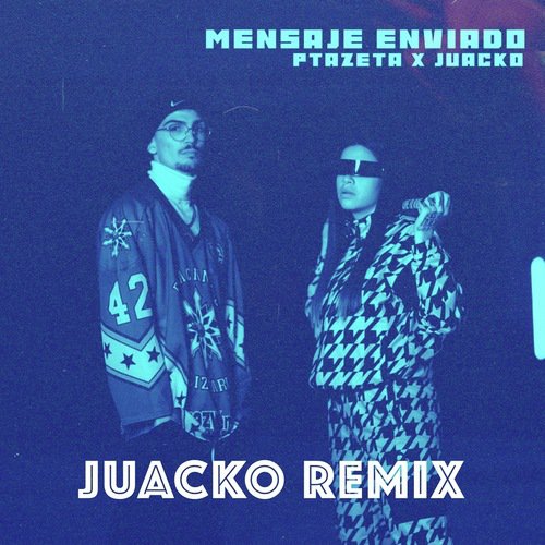 Mensaje Enviado (Juacko Remix)