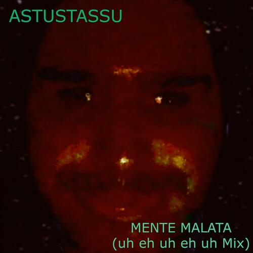 Mente Malata  (uh eh uh eh uh Mix)