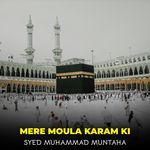 Mere Moula Karam Ki