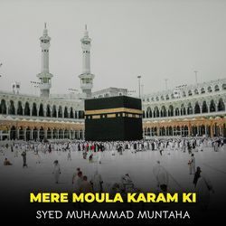 Mere Moula Karam Ki