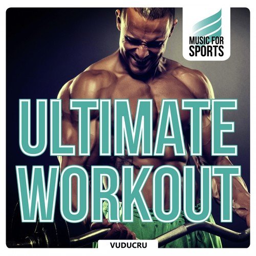 Music for Sports: Ultimate Workout (Fitness, Boot Camp, Cycling, Running)_poster_image