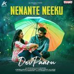 Nenante Neeku (From "Dev Paaru")