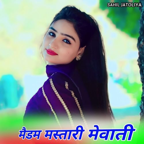 मैडम मस्तारी मेवाती