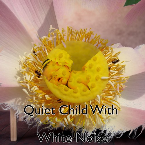 Quiet Child With White Noise