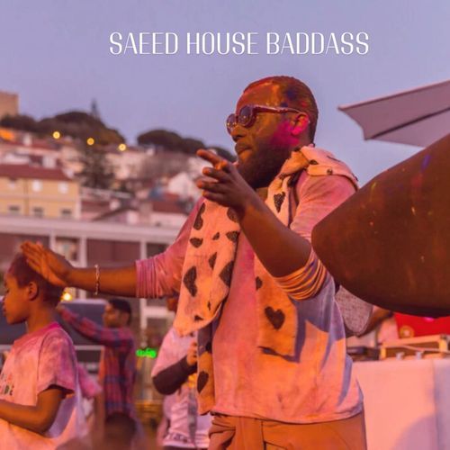 SAEED HOUSE BADDASS cover art