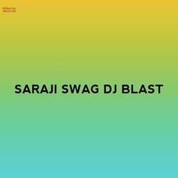 Saraji Swag DJ Blast-SDpGQRYAYX8