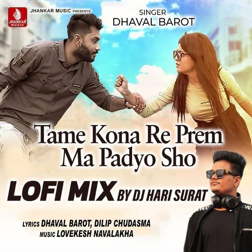 Tame Kona Re Prem Ma Padya Sho Lofi Mix