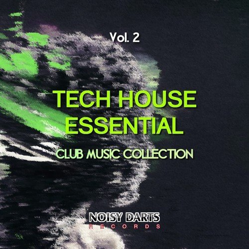 Tech House Essential, Vol. 2 (Club Music Collection)