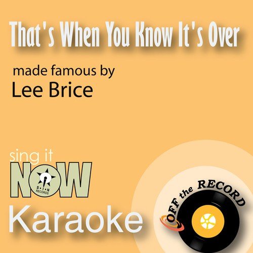 That's When You Know It's Over (Made Famous by Lee Brice) [Instrumental Version]