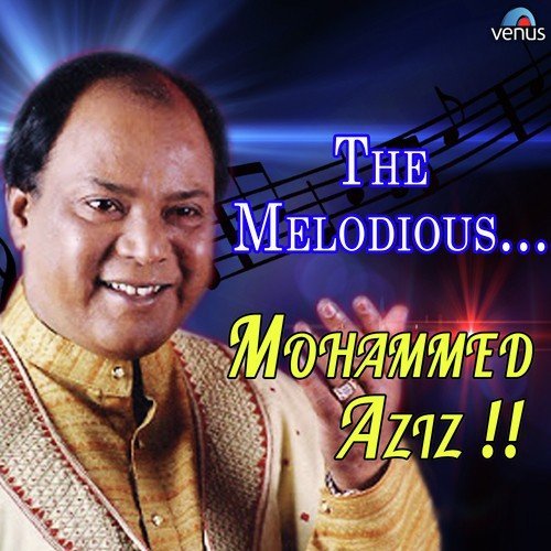 The Melodious Mohammed Aziz