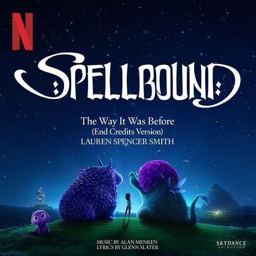 The Way It Was Before (End Credits Version) (From the Netflix film by Skydance Animation "Spellbound")_poster_image