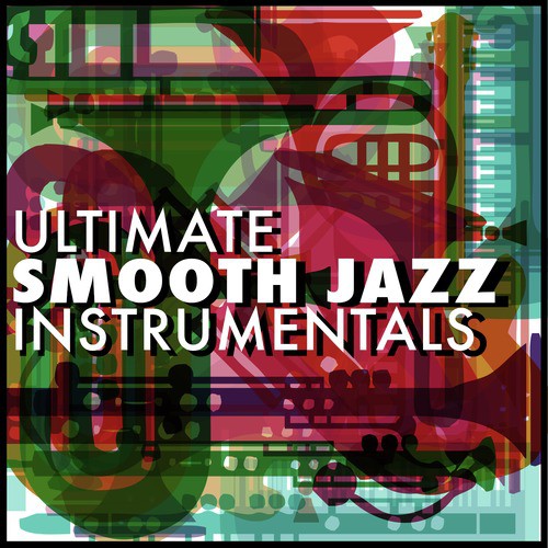 Ultimate Smooth Jazz Instrumentals