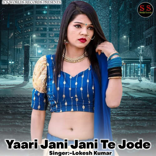 Yaari Jani Jani Te Jode