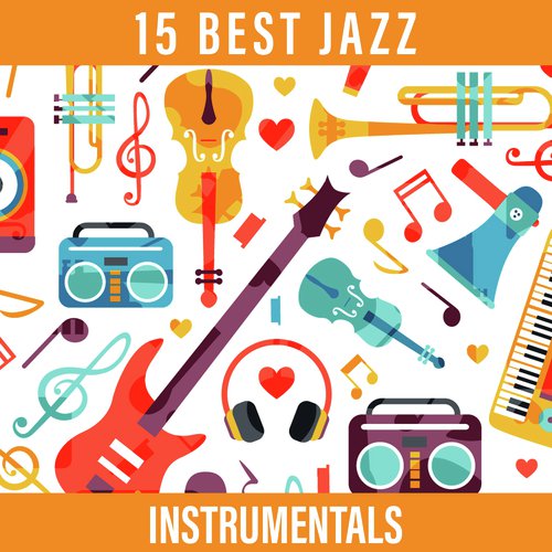 15 Best Jazz Instrumentals
