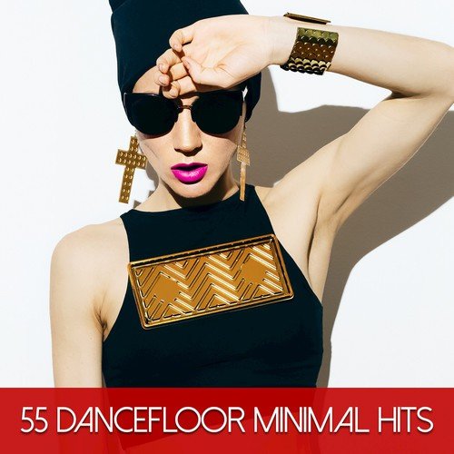 55 Dancefloor Minimal Hits