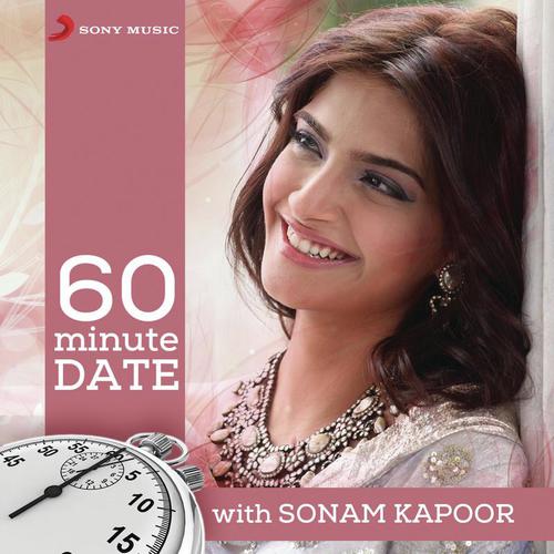 60 Minute Date with Sonam Kapoor