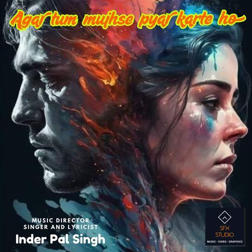 Agar tum mujhse pyar karte ho