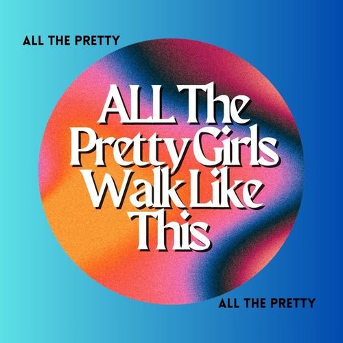 All the Pretty Girls Walk Like This (Social Scars) cover art