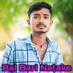 Bal Bari Natake-PhwGazh0cn8