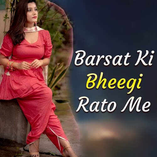 Barsat Ki Bheegi Rato Me