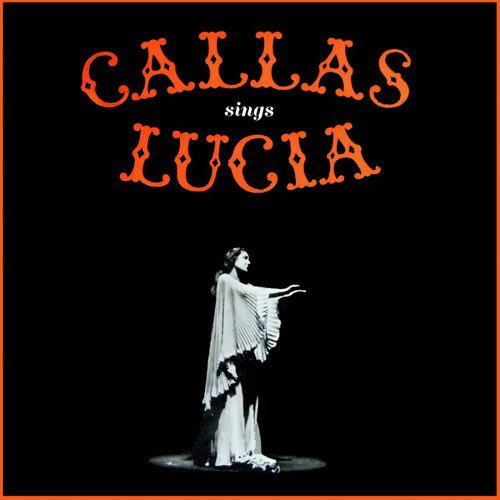 Callas Sings Lucia_poster_image