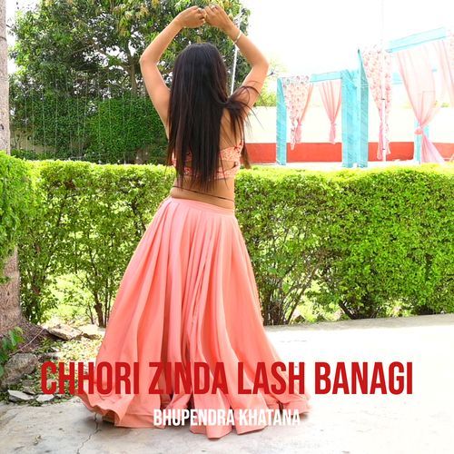 Chhori Zinda Lash Banagi