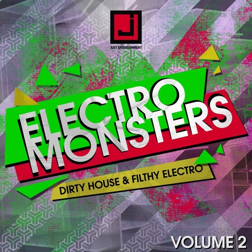 Electro Monsters, Vol. 2 (Dirty House & Filthy Electro)
