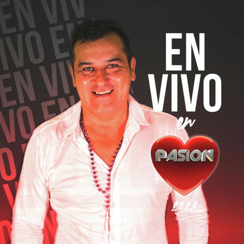 En Vivo en Pasión 2018 (En Vivo)