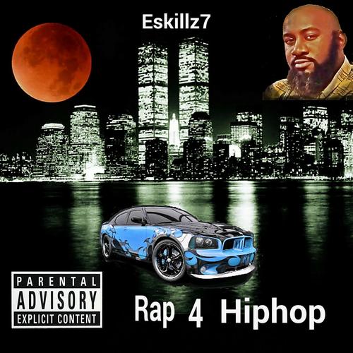 Eskillz7 Rap for HipHop