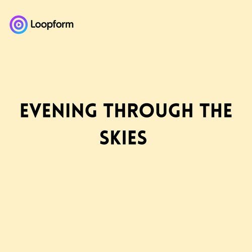 Evening through the Skies