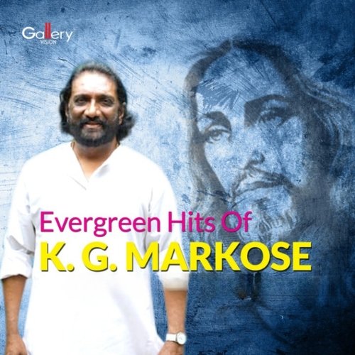 Evergreen Hits of K. G. Markose