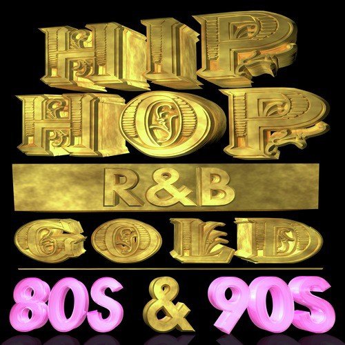Hip Hop R&B Gold 80s & 90s (Re-Recorded Versions)