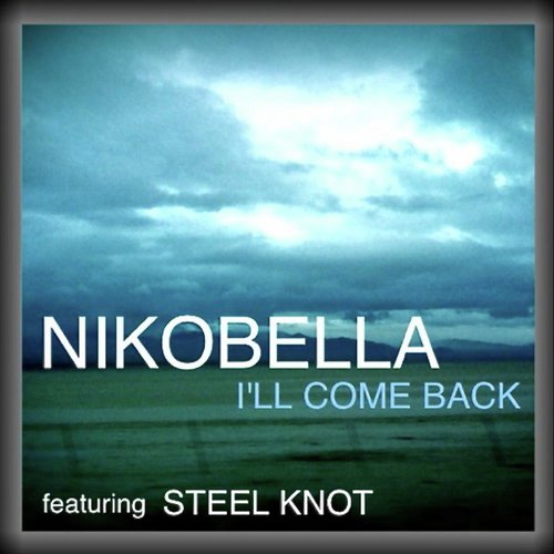 I'll Come Back (Spanish Mix) [feat. Steel Knot]