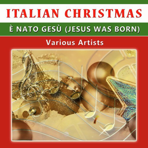 Italian Christmas: È nato Gesù (Jesus Was Born) 