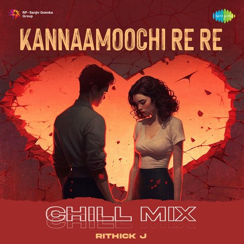 Kannaamoochi Re Re - Chill Mix