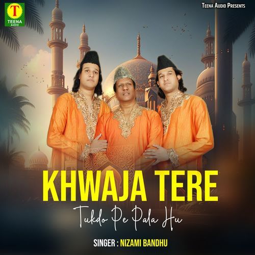 Khwaja Tere Tukdo Pe Pala Hu