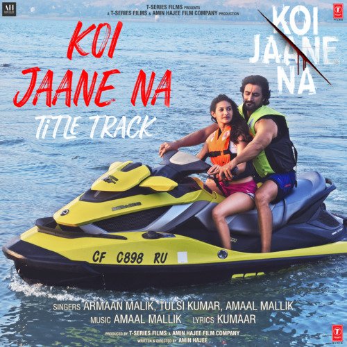 Koi Jaane Na (Title Track) [From "Koi Jaane Na"]