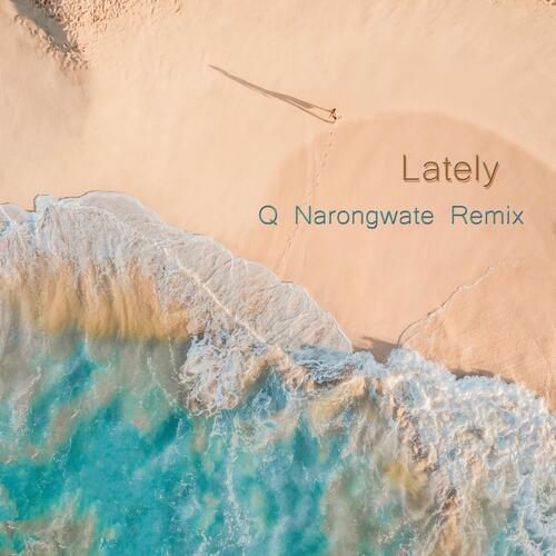 Lately (Q Narongwate Remix) cover art