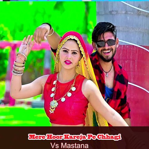 Mere Hoor Kareja Pe Chhagi